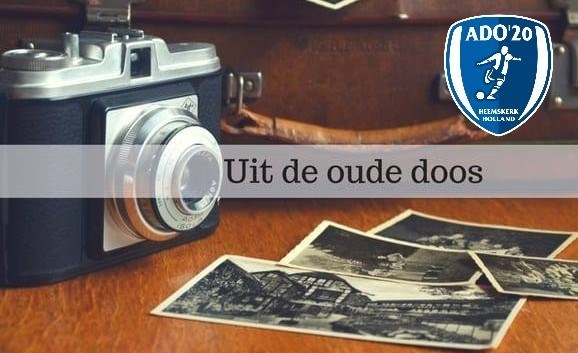 Herinnert u zich deze nog? (deel 9) - ADO'20