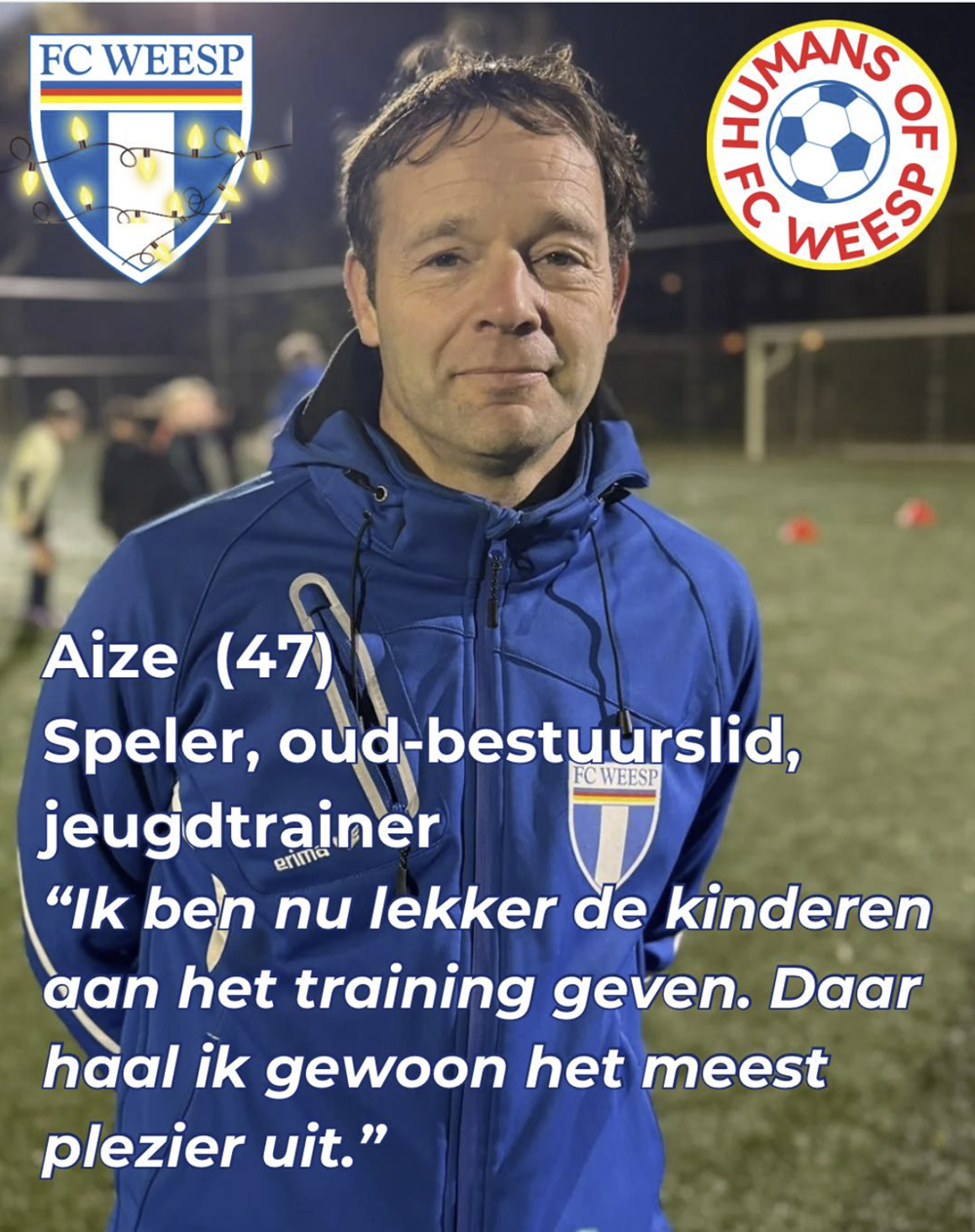 Aize (47), speler, oud-bestuurslid en jeugdtrainer - FC Weesp | dóór FC ...